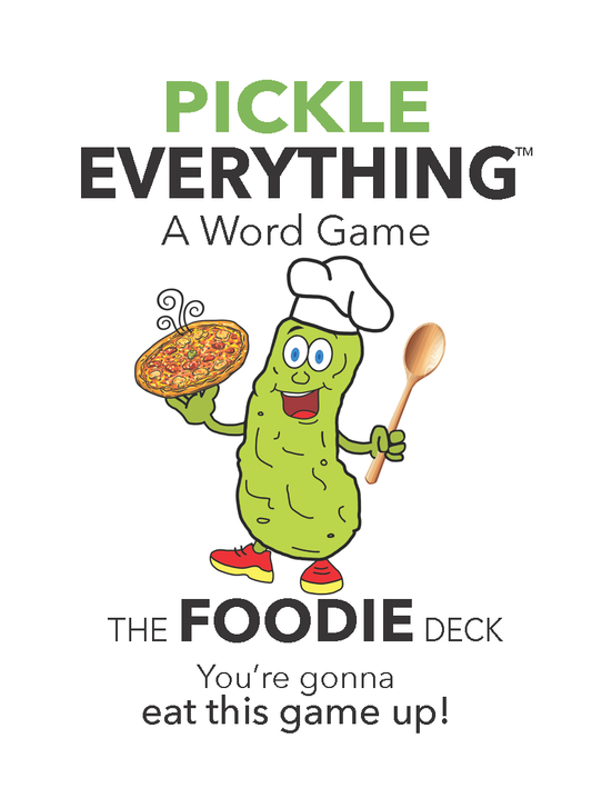 Pickle Everything - The Foodie Deck